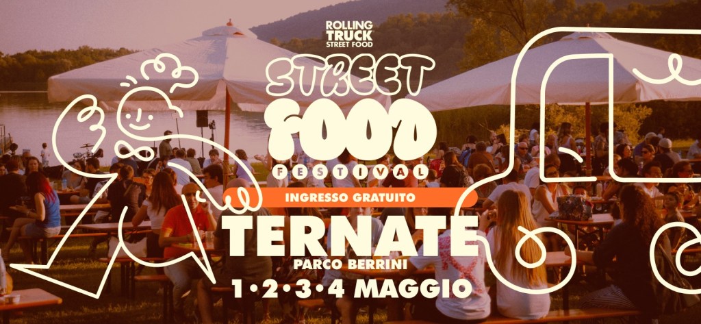 Il gusto su ruote torna a Ternate: 4 giorni di sapori e musica al Parco Berrini con il Rolling Truck Street Food&nbsp;Festival