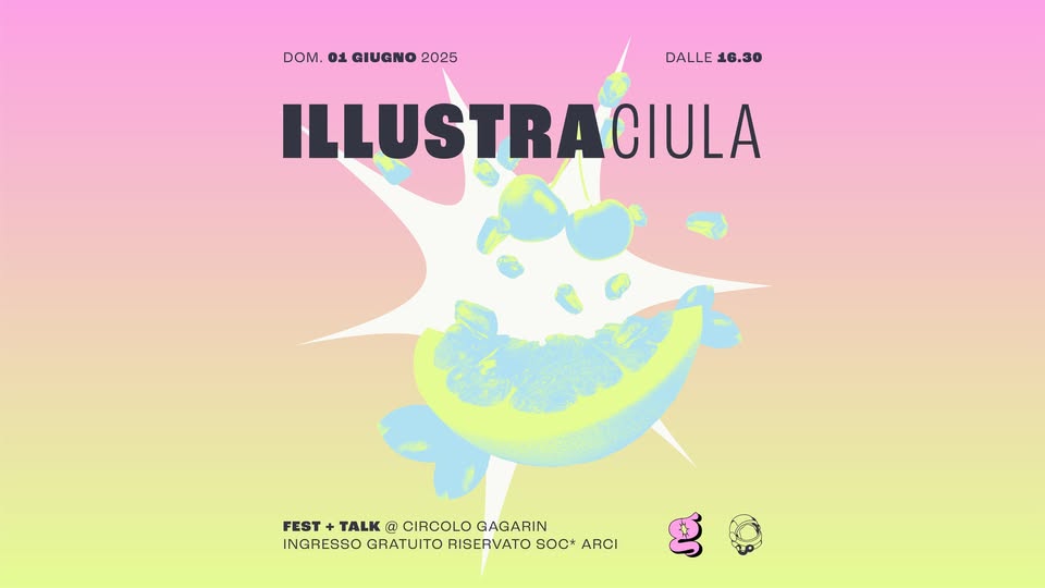 IllustraCiula! – Al Circolo Gagarin una domenica a tutto queer tra arte, talk e dj&nbsp;set