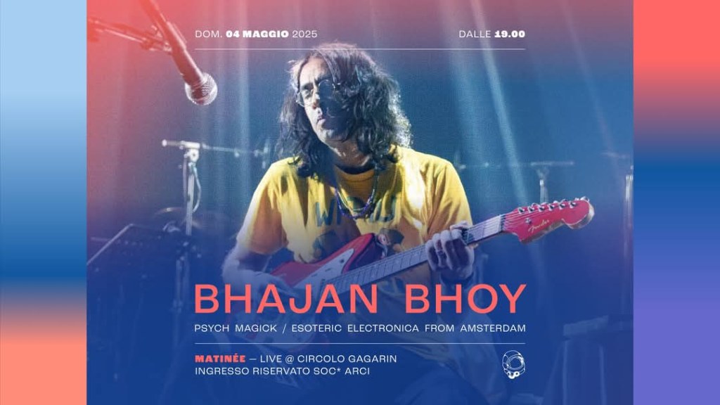 Gagarin Matinée chiude la stagione con Bhajan Bhoy (NL): psichedelia, musica e&nbsp;premi!