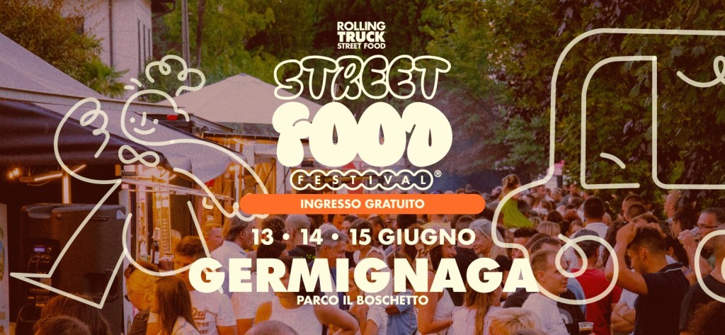 Rolling Truck Street Food: tre giorni di sapori e musica al Boschetto di&nbsp;Germignaga
