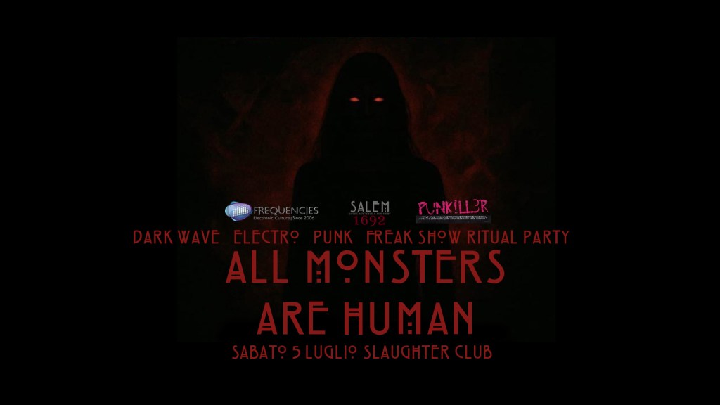 All Monsters Are Human – The Freak Show Ritual&nbsp;Party