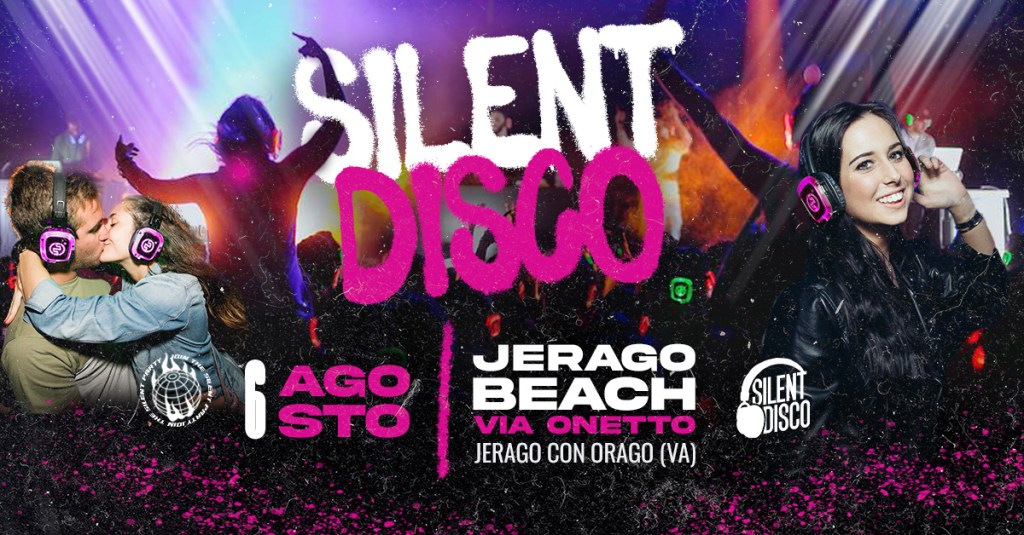 Silent Disco sotto le stelle: mercoledì 6 agosto 2025 a Jerago&nbsp;Beach