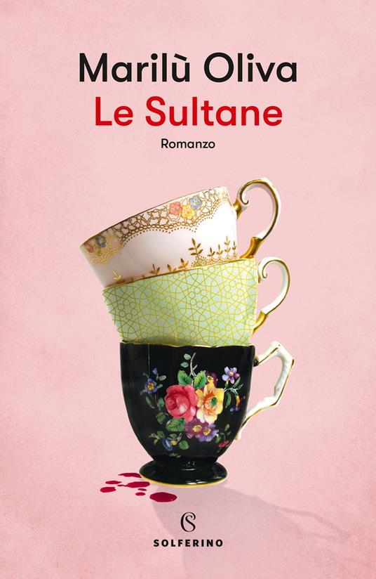 Ti consiglio un libro: «Le Sultane» di Marilù Oliva
