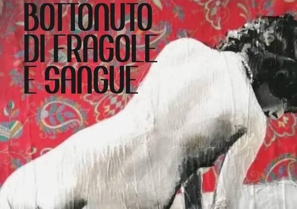 Cena Letteraria – “Bottonuto di Fragole e&nbsp;Sangue”