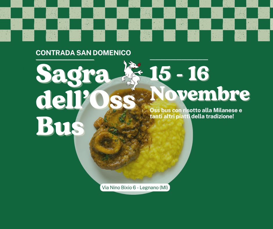 A Legnano torna la Sagra dell’Oss Bus: due giorni di tradizione lombarda alla Contrada San&nbsp;Domenico