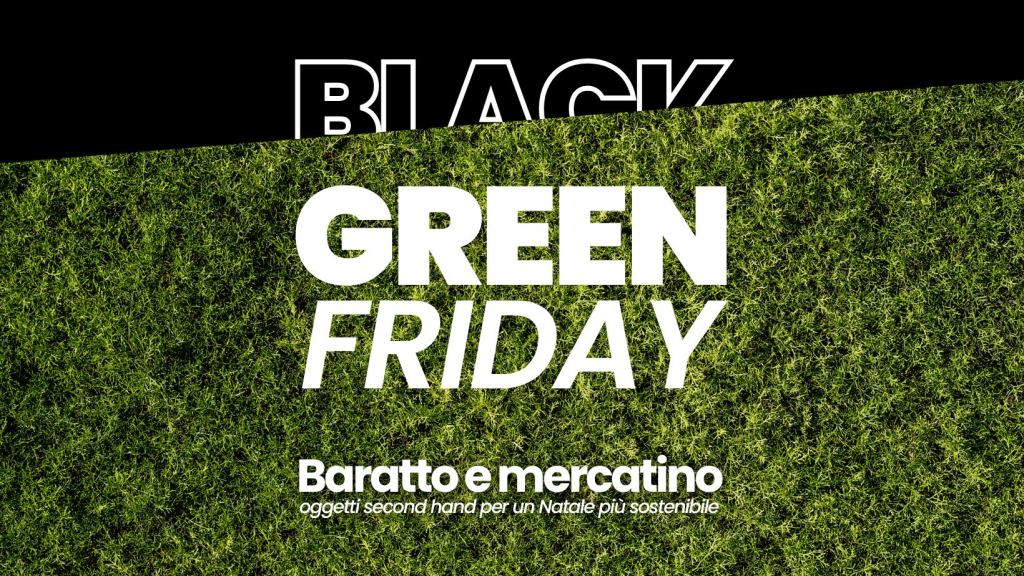 Green Friday: l’alternativa al Black Friday è a&nbsp;Canegrate!