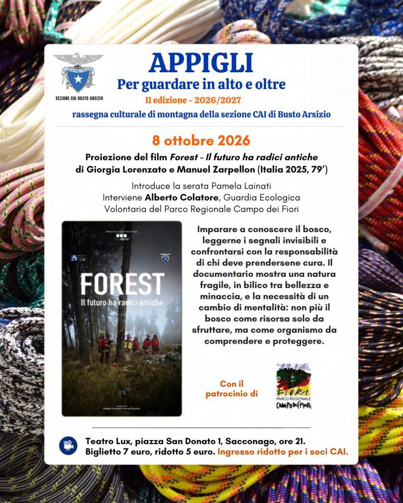 Volantino per l'evento 'Appigli - rassegna culturale di montagna' con dettagli sulla proiezione del film 'Forest - Il futuro ha radici antiche'. Data: 8 ottobre 2026, luogo: Teatro Lux di Sacconago, dettagli su biglietti e interventi.